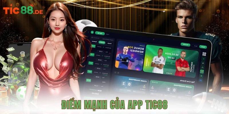 Điểm mạnh của app Tic88