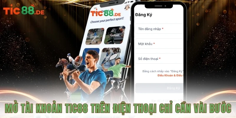 Mở tài khoản TIC88 trên điện thoại chỉ cần vài bước