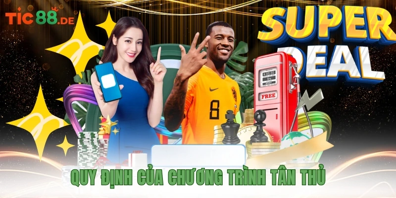 Quy định của chương trình tân thủ