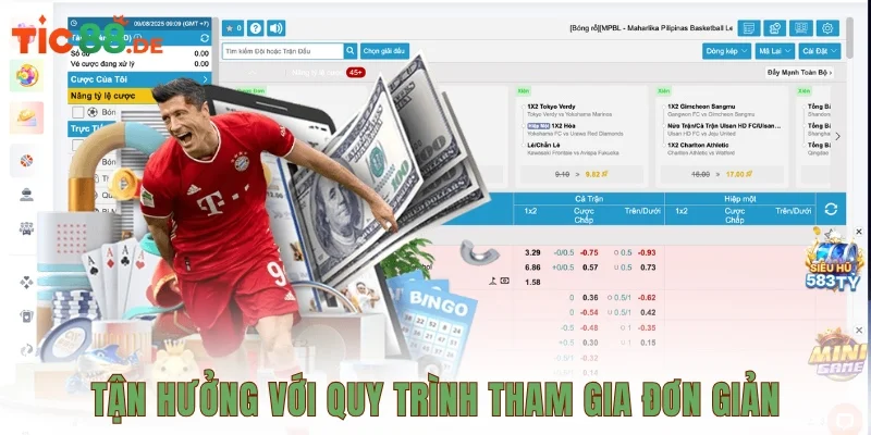 Tận hưởng với quy trình tham gia đơn giản